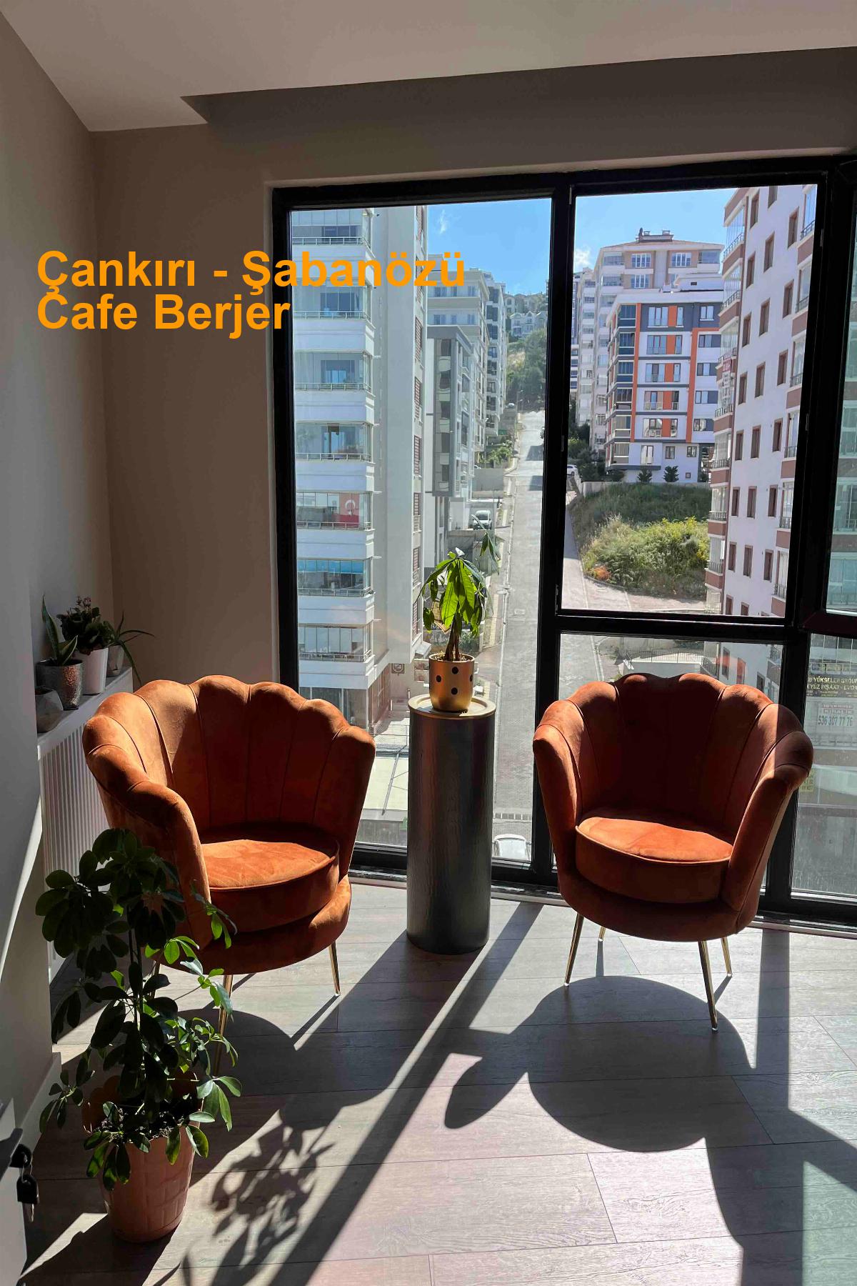 Çankırı Şabanözü Cafe Berjer