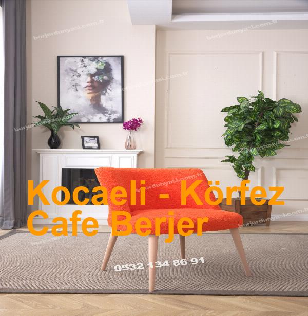 Kocaeli Körfez Cafe Berjer